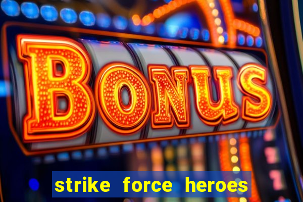 strike force heroes 2 hacked